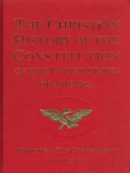 Library Binding The Christian History of the Constitution of the United States of America: Christian Self-Government with Union Book