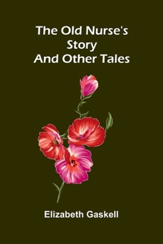The Old Nurse's Story and other tales
