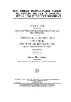Paperback How Internet protocol-enabled services are changing the face of communications: a look at the voice marketplace Book