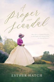 A Proper Scandal - Book #1 of the Proper Scandals