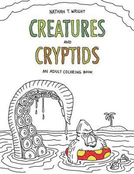 Paperback Creatures and Cryptids: An Adult Coloring Book