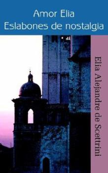 Paperback Amor Elia Eslabones de nostalgia [Spanish] Book
