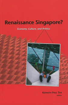 Paperback Renaissance Singapore? Economy, Culture, and Politics Book