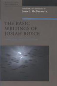 The Basic Writings of Josiah Royce: Logic, Loyalty, and Community (American Philosophy) - Book  of the American Philosophy