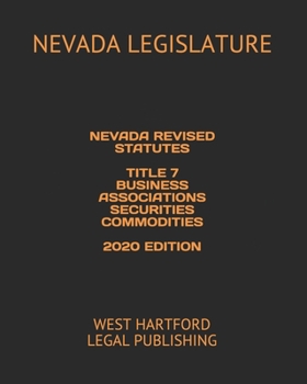 Paperback Nevada Revised Statutes Title 7 Business Associations Securities Commodities 2020 Edition: West Hartford Legal Publishing Book