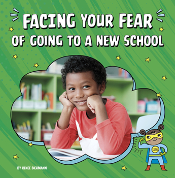 Paperback Facing Your Fear of Going to a New School Book