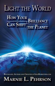 Paperback Light the World: How Your Brilliance Can Shift the Planet Book