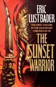 The Sunset Warrior - Book #1 of the Sunset Warrior Cycle