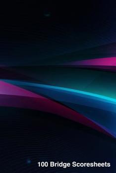 Paperback 100 Bridge Scoresheets: 100 Tally Scoresheets for Rubber Bridge Book