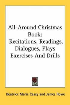 Paperback All-Around Christmas Book: Recitations, Readings, Dialogues, Plays Exercises And Drills Book