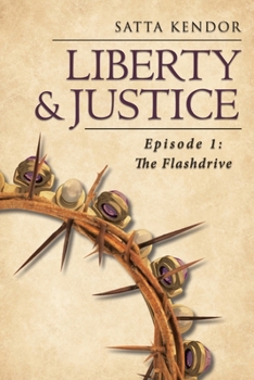 Paperback Liberty and Justice: Episode 1: The Flashdrive Book