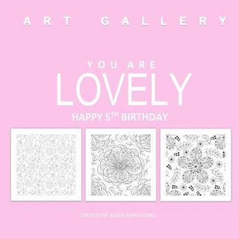 Paperback Lovely Happy 5th Birthday: Adult Coloring Books Birthday in all Departments; 5th Birthday Gifts in all D; 5th Birthday Gifts for Girl in all D; 5 Book