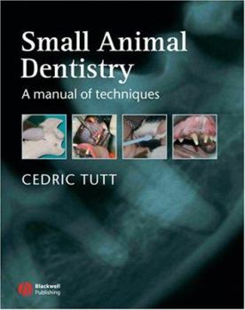 Hardcover Small Animal Dentistry: A Manual of Techniques Book