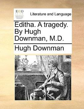 Paperback Editha. a Tragedy. by Hugh Downman, M.D. Book