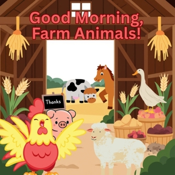 Paperback Good Morning, Farm Animals! Book