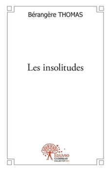 Paperback Les insolitudes [French] Book