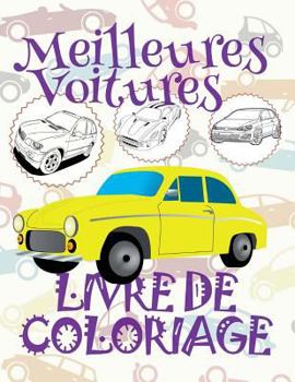 Meilleures Voitures Livre De Coloriage: ✎ Best Cars ~ Kids Coloring Book ~ Coloring Books for Kids ✎ (Coloring Book Mini) Coloring Book ... pour les garçons ✍