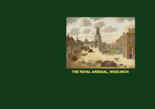Paperback The Royal Arsenal, Woolwich Book