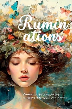 Paperback Ruminations: Comment se libérer des pensées excessives et trouver la paix intérieure [French] Book
