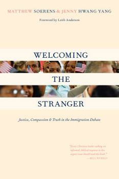 Paperback Welcoming the Stranger: Justice, Compassion & Truth in the Immigration Debate Book