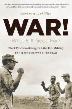 Paperback War! What Is It Good For?: Black Freedom Struggles and the U.S. Military from World War II to Iraq Book