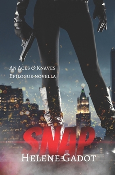 Snap: An Aces and Knaves Novella - Book  of the Aces and Knaves