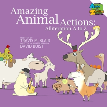 Paperback Amazing Animal Actions: Alliteration A to Z Book