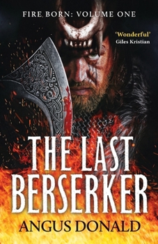 The Last Berserker - Book #1 of the Fire Born
