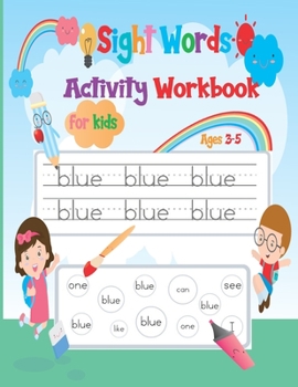 Paperback Sight Words Activity Workbook For Kids Ages 3-5: Activity Workbook Learn, Trace & Practice The Most Common High Frequency Words For Kids Learning To W Book