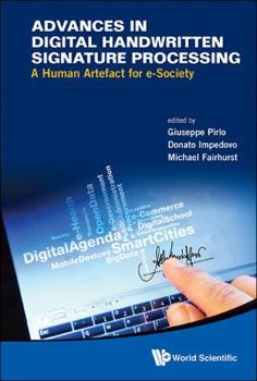 Hardcover Advances in Digital Handwritten Signature Processing: A Human Artefact for E-Society Book