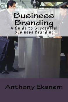 Paperback Business Branding: A Guide to Successful Business Branding Book