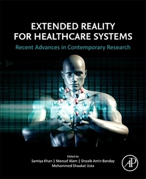 Paperback Extended Reality for Healthcare Systems: Recent Advances in Contemporary Research Book