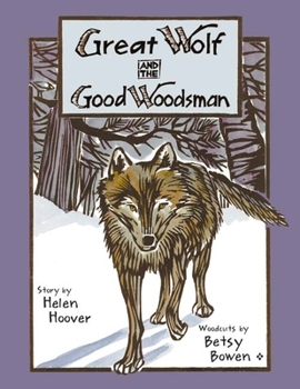 Hardcover Great Wolf and the Good Woodsman Book