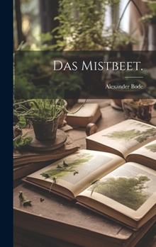 Hardcover Das Mistbeet. [German] Book