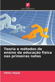 Paperback Teoria e métodos de ensino da educação física nas primeiras notas [Portuguese] Book