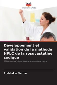 Paperback Développement et validation de la méthode HPLC de la rosuvastatine sodique [French] Book
