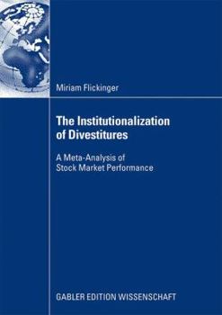 Paperback The Institutionalization of Divestitures: A Meta-Analysis of Stock Market Performance [German] Book