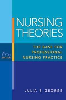 Paperback Nursing Theories: The Base for Professional Nursing Practice Book