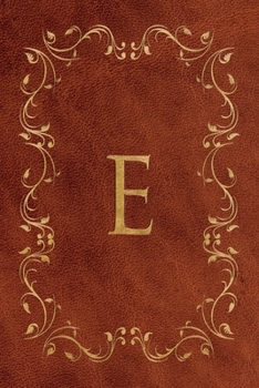 E: Faux leather effect / look gold monogram. Personalized letter ruled journal notebook. Elegant traditional design suitable for all: men, women, ... pages in 6 x 9 matte finish, handy size.