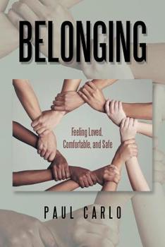 Paperback Belonging: Feeling Loved, Comfortable, and Safe Book