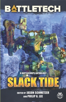 Paperback BattleTech: Slack Tide: A BattleCorps Anthology Book