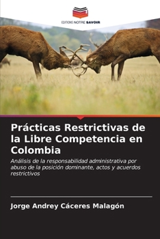 Paperback Prácticas Restrictivas de la Libre Competencia en Colombia [French] Book