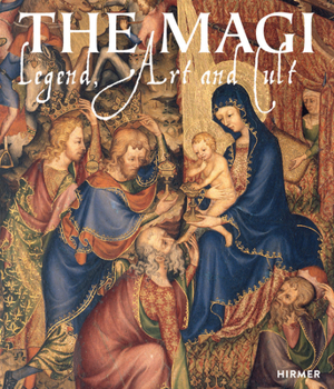 Hardcover The Magi: Legend, Art and Cult Book