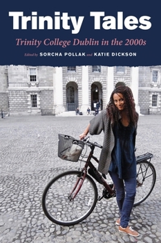 Paperback Trinity Tales: Trinity College Dublin in the 2000s: Volume 5 Book