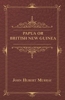 Paperback Papua Or British New Guinea Book