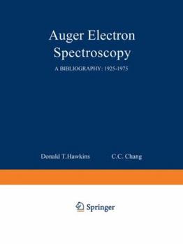 Paperback Auger Electron Spectroscopy: A Bibliography: 1925-1975 Book