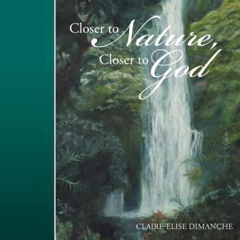 Paperback Closer to Nature, Closer to God Book