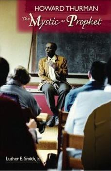Paperback Howard Thurman: The Mystic as Prophet Book