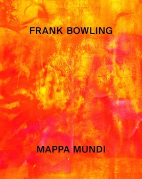 Hardcover Frank Bowling: Mappa Mundi Book
