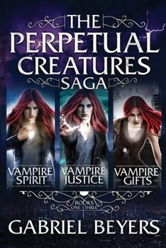 Paperback The Perpetual Creatures Saga: Books 1-3 Book